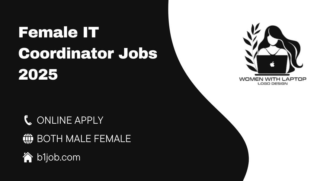 Female IT Coordinator Jobs 2025